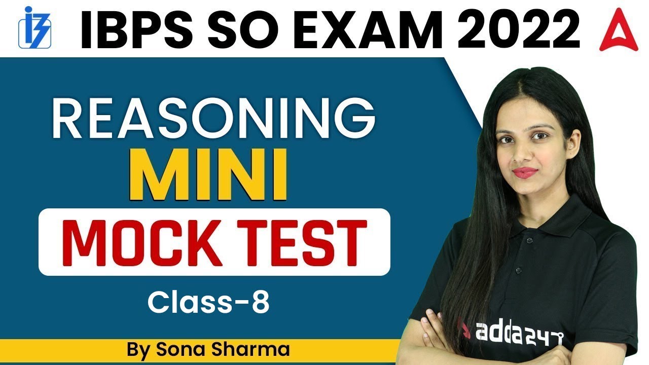 IBPS SO EXAM 2022 | Reasoning | Mini Mock Test 8 | Reasoning By Sona Sharma
