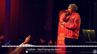 Codfish - Don't bring me down [Full Music]