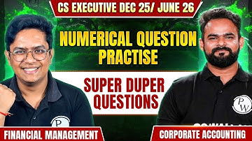 Financial Management & Corporate Accounting | Super Duper Question🔖| CS Exe Dec 2025 / June 2026 🔥