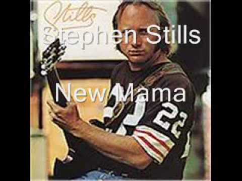 Stephen Stills - New Mama