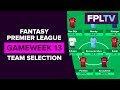 Team Selection & Transfers | FPL GAMEWEEK 13 | FANTASY PREMIER LEAGUE