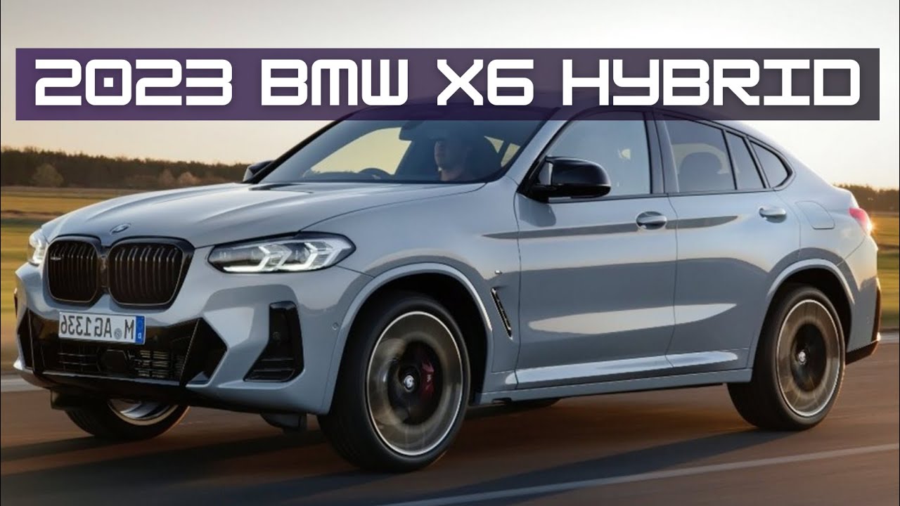 2023 Bmw X6 Hybrid Facelift Specs Release Date - YouTube