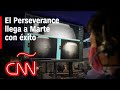 El Perseverance llega a Marte con éxito