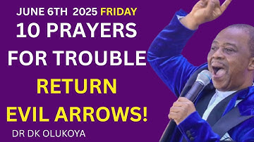 10 Warfare Prayers to Call Down Fire in Times of Trouble | Return Evil Arrows | Dr. D.K. Olukoya