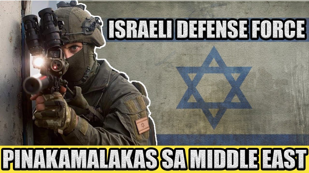 PINAKAMALAKAS SA MIDDLE EAST: ANG LAKAS MILITAR NG ISRAEL! Ang Israeli Defense Force