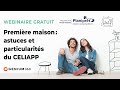 Premire maison  astuces et particularits du celiapp