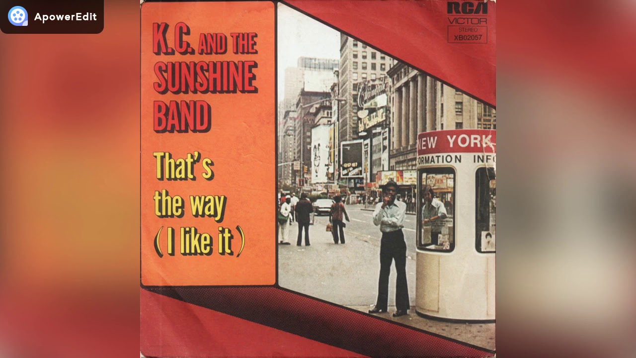 That S The Way I Like It Kc And The Sunshine Band 1975 Youtube That S The Way I Like It Kc And The Sunshine Band 1975 Youtube