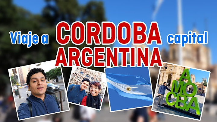 🇦🇷 ¿Que hacer? Viaje a Córdoba capital, Argentina