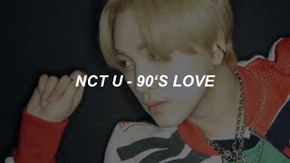 NCT U 엔시티 유 - '90‘S LOVE' Easy Lyrics