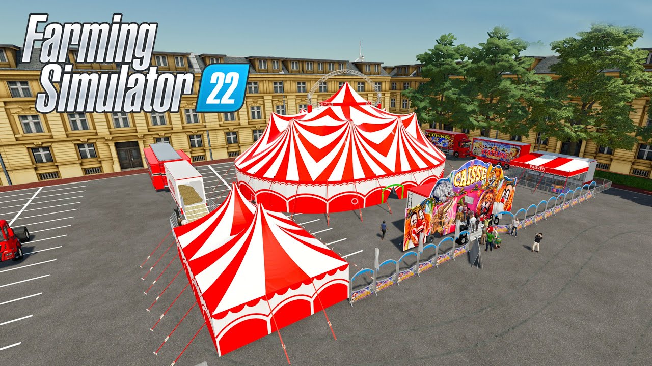 EL CIRCO LLEGA a TU CIUDAD!  | 🏡 FARMING 22