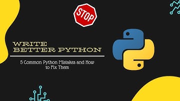 5 Python Mistakes and How to Fix Them | In 5 Min