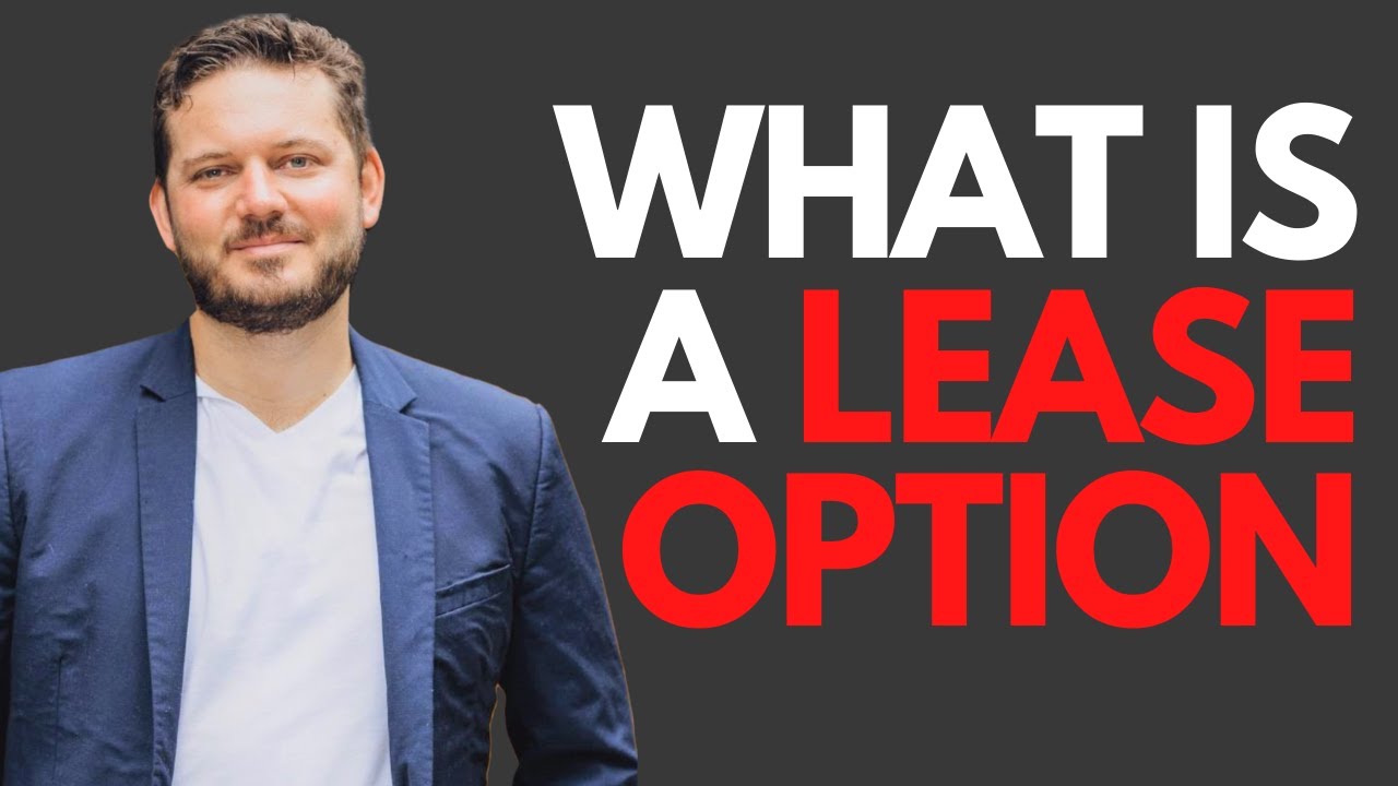 What Is A Lease Option | How Does A Lease Option Work |Real Estate Property  Investment For Beginners - YouTube