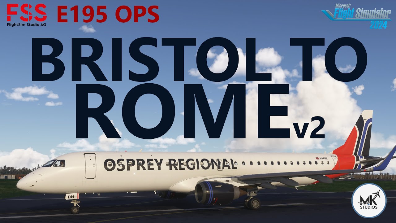 FS2024 | FSS E195 Experimental Ops - Bristol to NEW MKStudios Rome v2 on VATSIM + /42 Chaseplane!