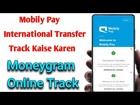 Mobily Pay Say Bheja Hua Paisa Track Kaise Karen | Moneygram International Transfer Tracking |