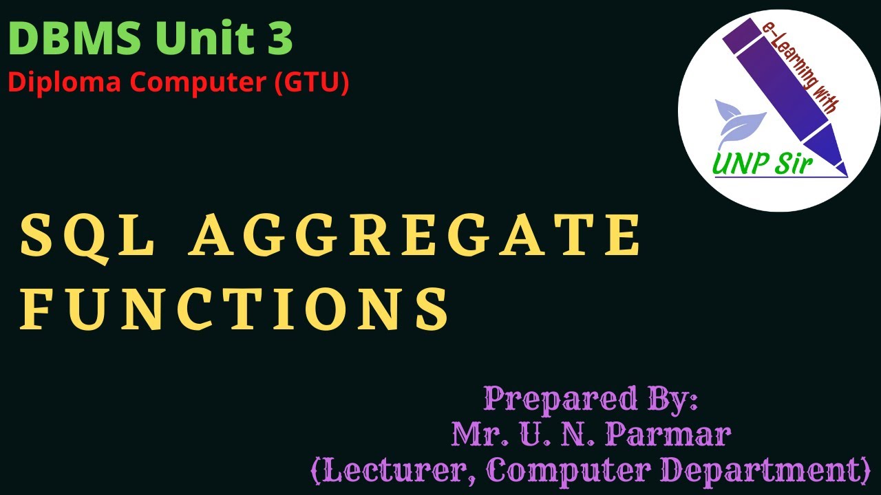 Unit 3 Lecture 11 SQL Aggregate Functions - YouTube