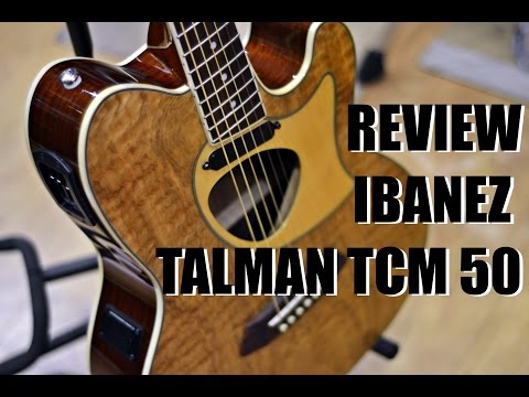 REVIEW Ibanez Talman TCM50 (HD)