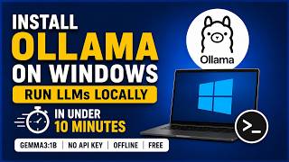 Install Ollama on Windows & Run AI Models Locally in 10 Minutes
