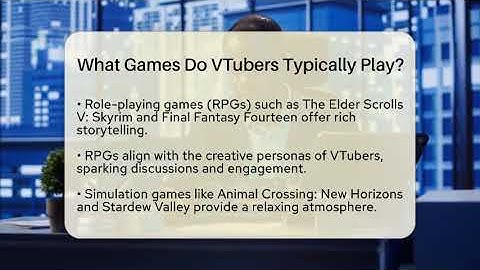 What Games Do VTubers Typically Play? - Everyday-Networking