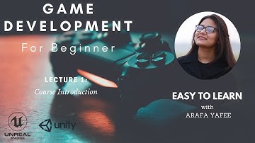 Game Development: For Beginner Bangla Tutorial Lecture 1: COURSE INTRODUCTION