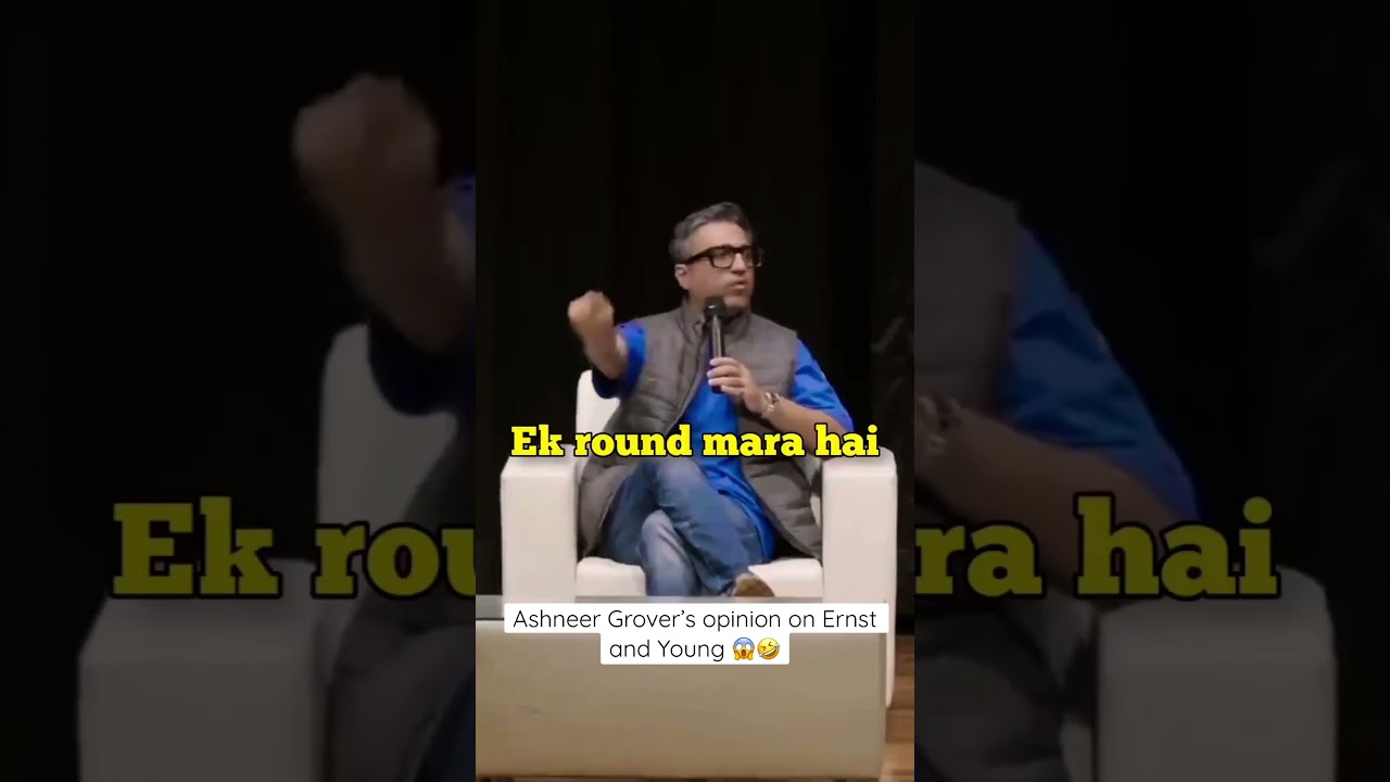 Ashneer Grover’s opinion on Ernst and Young 😱🤣 