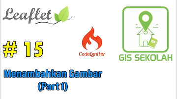 15 Web Gis Sekolah - Menambahkan Gambar (Part 1)