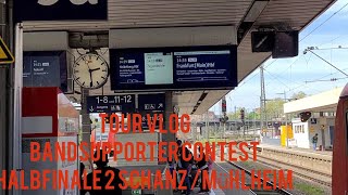 Vlog Bandsupporter Contest Halbfinale 2 Schanz Mühlheim