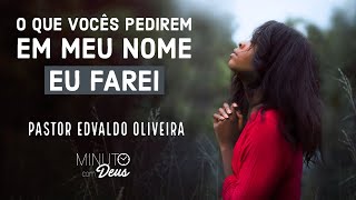 EM NOME DE JESUS - Pastor Edvaldo Oliveira