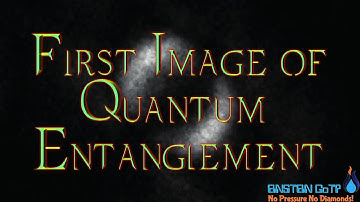 First Image of Quantum Entanglement!