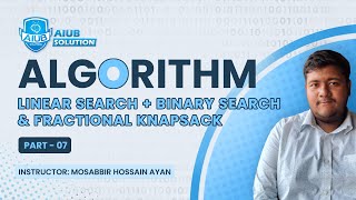 Linear Search + Binary Search & Fractional Knapsack Explained Step-by-Step By Mosabbir Hossain Ayan