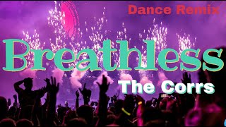 Download Lagu BREATHLESS DANCE REMIX (THE CORRS) MP3