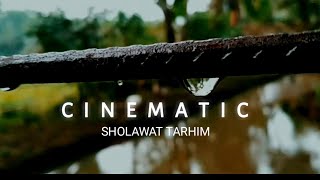 CINEMATIC • SHOLAWAT TARHIM • STORY WA • SORE HARI