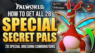Palworld - How To Get All 28 SPECIAL PAL BREEDING COMBINATIONS / SECRET PALS Complete Breeding Guide