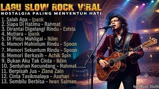 Download Lagu LAGU SLOW ROCK VIRAL & Nostalgia Paling Menyentuh Hati lI Full Album Cover Indonesia S Malaysia Download Lagu LAGU SLOW ROCK VIRAL & Nostalgia Paling Menyentuh Hati lI Full Album Cover Indonesia S Malaysia