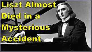The Strange Accident That Could Have Killed Liszt