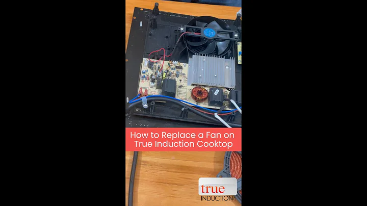 True Induction Error Codes - How to Replace a Fan on your True Induction Cooktop