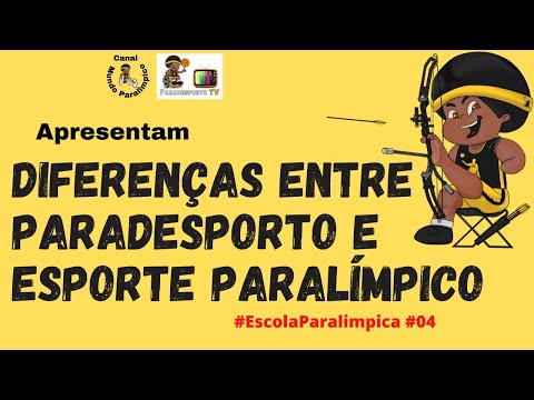 Diferenças entre Paradesporto e Esporte Paralímpico | programa Escola Paralímpica #04