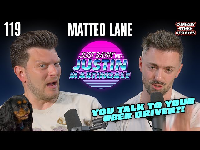 NY vs LA Gays w/ Matteo Lane | JUST SAYIN' with Justin Martindale - Episode 119 class=