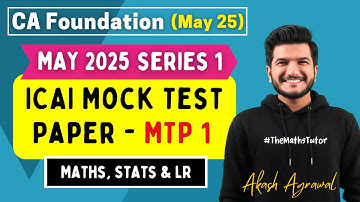 Quantitative Aptitude MTP 1 May 2025 | CA Foundation Maths Mock Test Paper 1 May 2025 Akash Agrawal