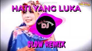 HATI YANG LUKA (Betharia Sonata) • Vanny Vabiola || Slow Remix || Dj Anak Kampoeng || N88 Cover