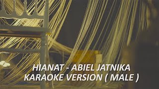 ABIEL JATNIKA - HIANAT KARAOKE VERSION ORIGINAL  ( MALE )