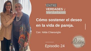 Cómo sostener el deseo en la vida de pareja con Nilda Chiaraviglio