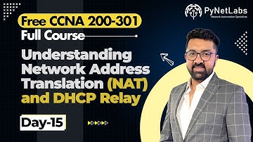 Day 15: Understanding Network Address Translation (NAT) and DHCP Relay | Full CCNA 200-301 Training