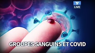 Notre groupe sanguin nous protège-t-il du Covid-19 ?