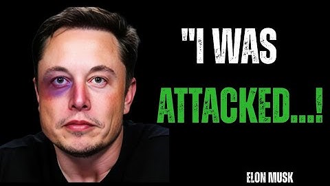 Elon Musk: “I Was Attacked Last Night” — The Truth They Don’t Want You To Know