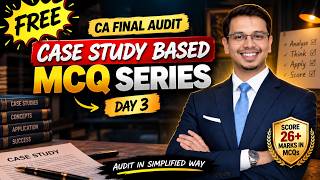 MCQ Series Batch Day 3🔥| Case Study Based | CA Final Audit Nov'26