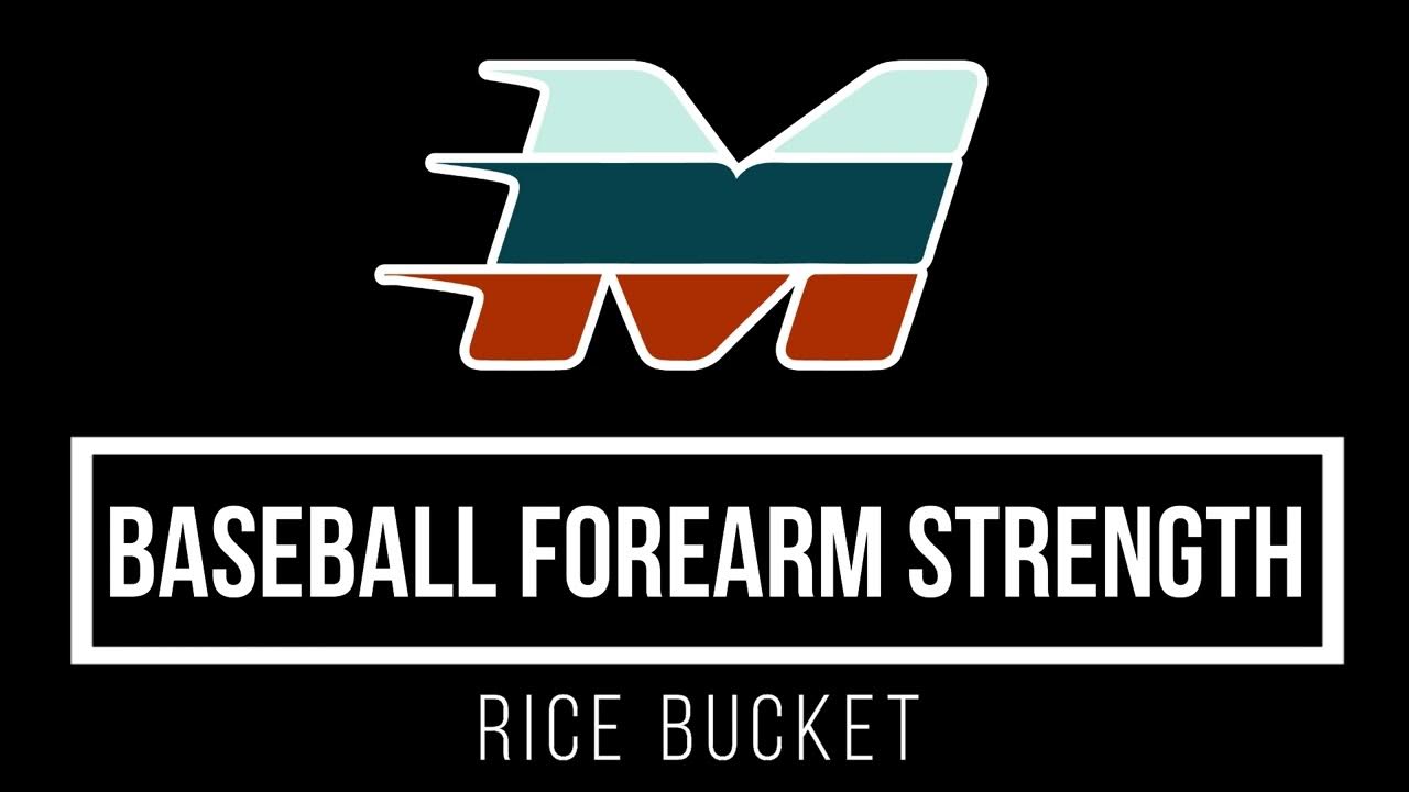 The Rice Bucket Baseball Forearm Strengthening Dec Tommy John risk