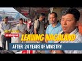 Leaving nagaland after 24 years of ministry