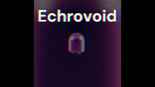 Echrovoid