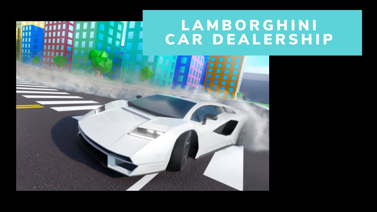 Making a lamborghini dealership in car dealership tycoon - YouTube