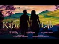 Kaafir lab  asit tripathy  surya vishwakarma  sumit kohli  romantic song 